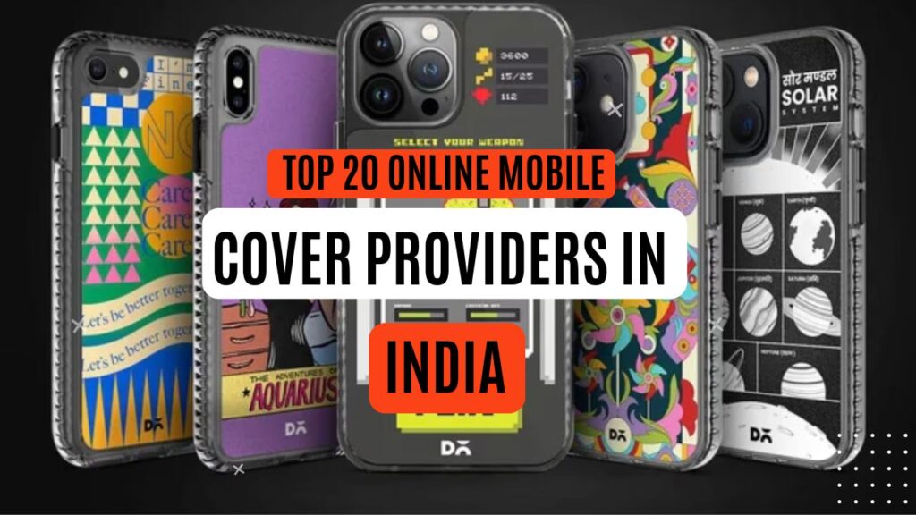 Top 20 Online Mobile Cover Providers in India