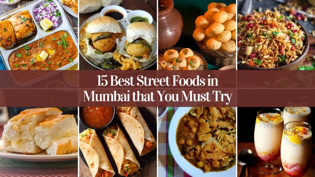 15 Best Street Foods in Mumbai that You Must Try